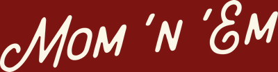 Mom 'n 'em Coffee